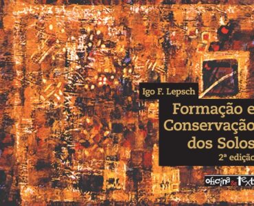 Capa do livro “Formação e conservação dos solos - 2ª ed.”, publicação da Editora Oficina de Textos