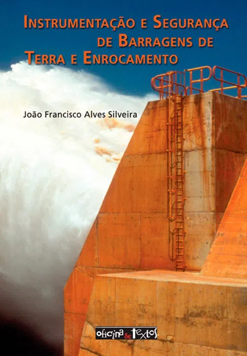 Foto do livro Instrumentação e segurança de barragens de terra e enrocamento, que ensina como evitar acidentes em barragens.
