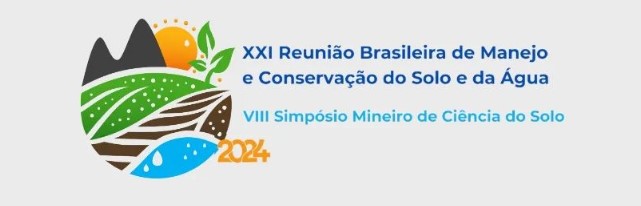XXI Reunião Brasileira de Manejo e Conservação do Solo e da Água (RBMCSA) e VIII Simpósio Mineiro de Ciência do Solo