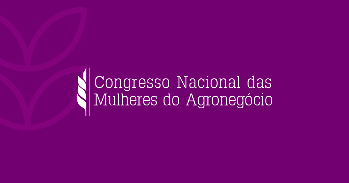 Congresso Nacional das Mulheres do Agronegócio (CNMA)